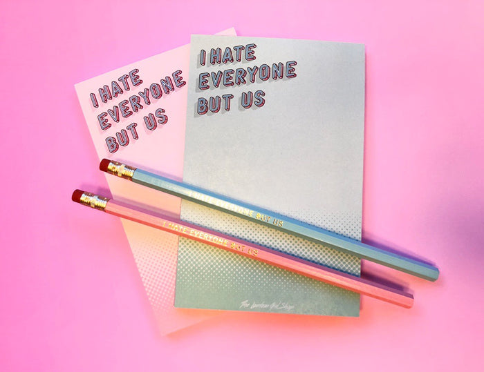 I Hate Everyone But Us - Stationery set!